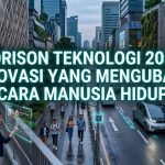 Horison Teknologi 2026: Inovasi yang Mengubah Cara Manusia Hidup